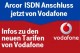Arcor ISDN eingestellt - Telefonanschluss jetzt von Vodafone